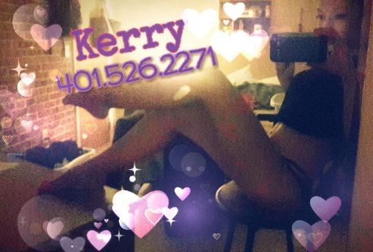 401-526-2271 Providence Escorts  Sexy Kerry