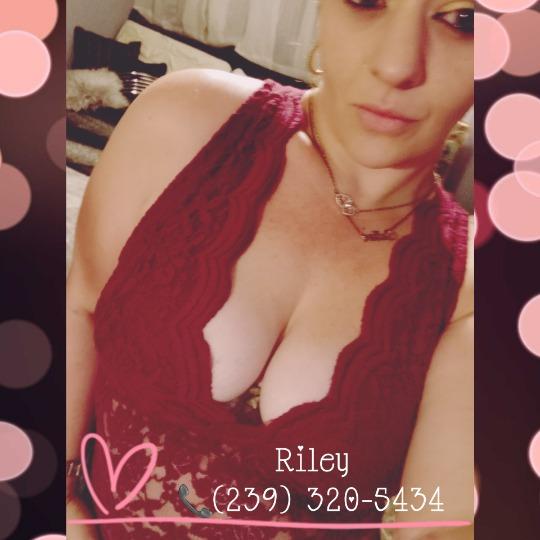 239-320-5434 Fort Myers Escorts  Riley